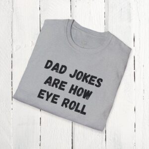 Dad jokes are how eye roll