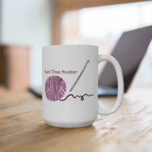 Part time hooker 15oz mug